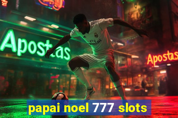 papai noel 777 slots